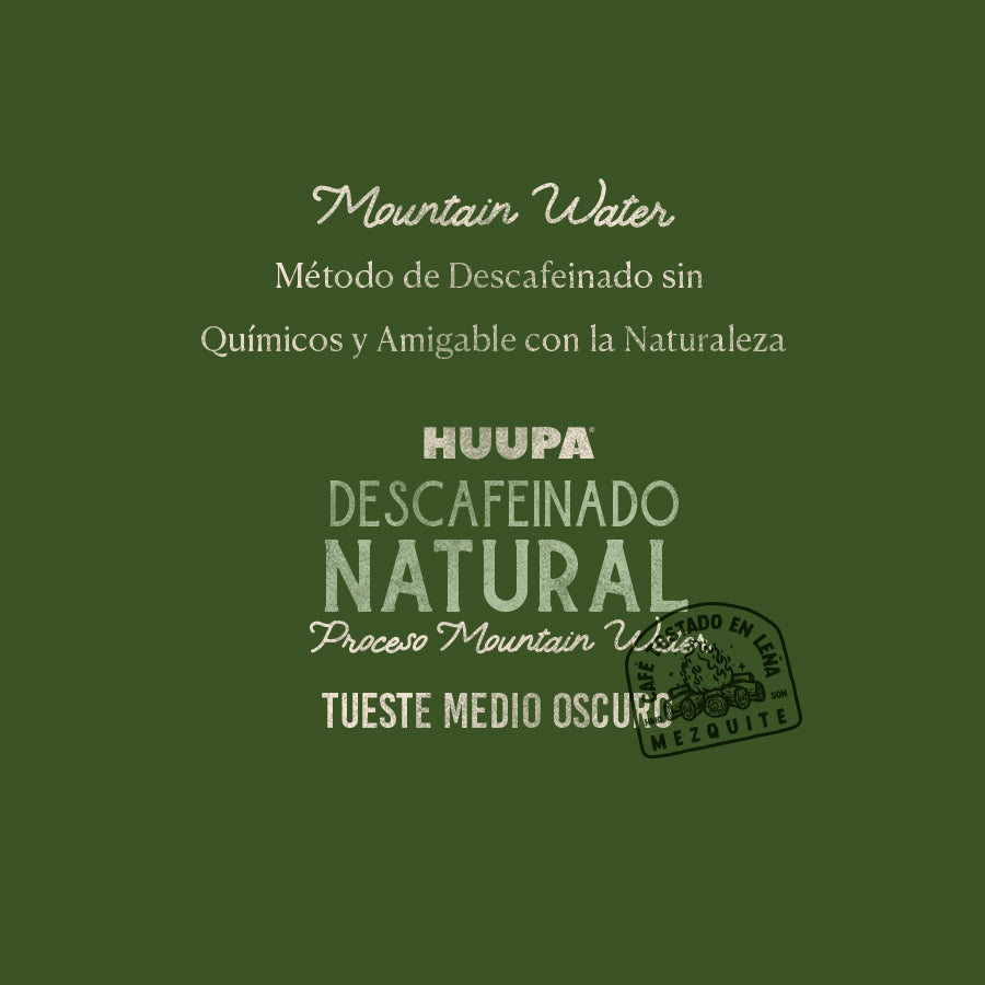 Café Tostado a la Leña Descafeinado Natural Huupa®